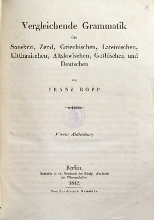 Vergleichende Grammatik des Sanskrit, Zend, Griechischen, Lateinischen, Litthauischen, Gothischen und Deutschen, Vierte Abtheilung
