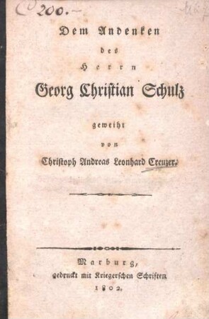 Dem Andenken des Herrn Georg Christian Schulz geweiht von Christoph Andreas Leonhard Creuzer