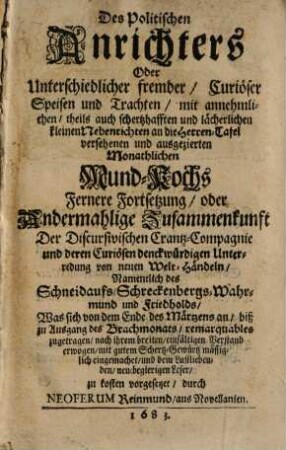 Des politischen Anrichters Oder Unterschiedlicher fremder Curiöser Speisen und Trachten ... Fernere Fortsetzung