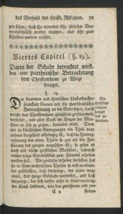 Viertes Capitel ... Darin der Schade betrachtet wird, den eine partheiische Betrachtung dem Christenthum zu Wege bringet