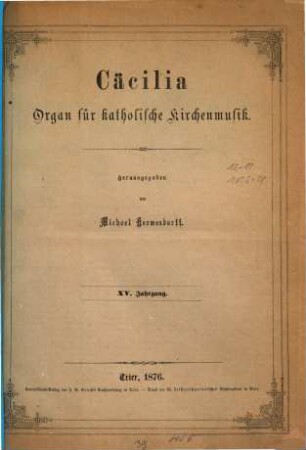 Cäcilia : Organ für katholische Kirchenmusik. 15, 15. 1876