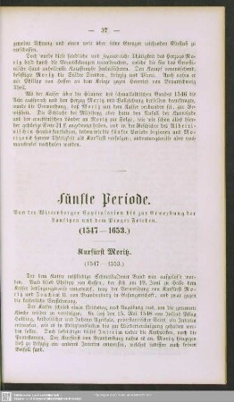 Fünfte Periode. Von der Wittenberger Capitulation bis zur Erwerbung der Lausitzen und dem Prager Frieden (1547 - 1653)