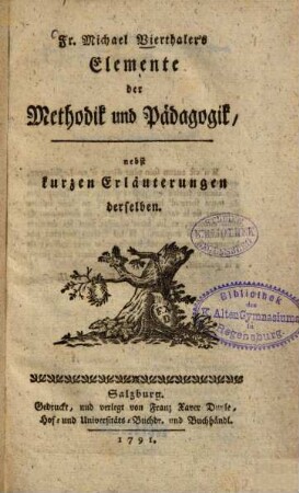 Fr. Michael Vierthaler's Elemente der Methodik und Pädagogik : nebst kurzen Erklärungen derselben