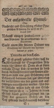 Der aufgeweckte Chimist/ Oder Nachricht und Erwehlung etlicher Spagirischen Artzneyen/ die meist im Gebrauch sind.