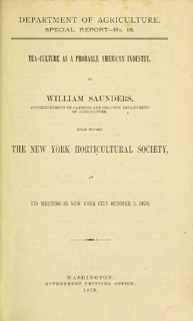 Tea-culture as a probable American industry : Read before the New York Horticultural Society, at its meeting in New York city October 7, 1879