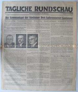 Sowjetische Tageszeitung für die deutsche Bevölkerung "Tägliche Rundschau" u.a. über die Außenministerkonferenz der Alliierten in Moskau
