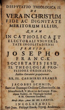 Dispvtatio Theologica II. De Vera In Christum Fide Ac Dignitate Meritorum Illius