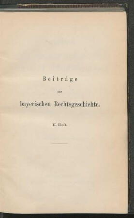 Heft 2: Die altbayerischen Ehehaft-Rechte