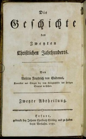 Abtheilung 2: Die Geschichte des Zweyten Christlichen Jahrhunderts. Zweyte Abtheilung