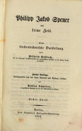 Philipp Jakob Spener und seine Zeit : Eine kirchenhistorische Darstellung. 1
