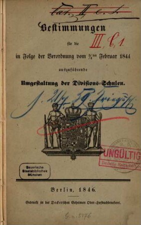 Bestimmungen für die in Folge der Verordnung vom 3/4 ten Februar 1844 auszuführende Umgestaltung der Divisions-Schulen