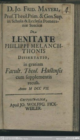 Jo. Frid. Mayeri, Prof. Theol. ... De Lenitate Philippi Melanchthonis Dissertatio