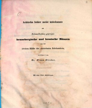 Achtzehn bisher meist unbekannte zu Schmalkalden geprägte hennebergische und hessische Münzen aus der zweiten Hälfte des vierzehnten Jahrhunderts