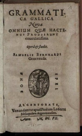 Grammatica Gallica Nova Omnium Quae Hactenus Prodierunt emaculatissima