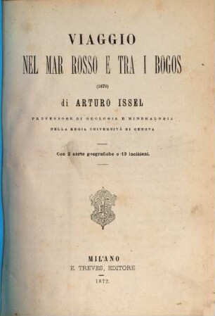 Viaggio nel mar rosso e tra i Bogos (1870) : Con 2 carte geografiche e 13 incisioni. (Biblioteca di viaggi, V)