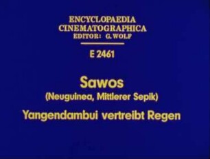 Sawos (Neuguinea, Mittlerer Sepik) - Yangendambui vertreibt Regen