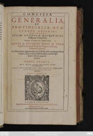1: Concilia Generalia, Et Provincialia, Quaecunque Reperiri Potuerunt : Item Epistolae Decretales, Et Romanor. Pontific. Vitae