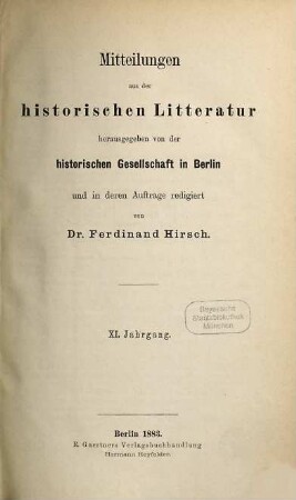 Mitteilungen aus der historischen Literatur. 11. 1883