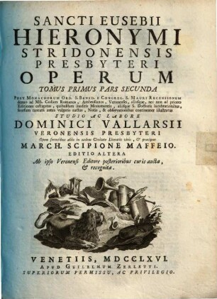 Sancti Eusebii Hieronymi Stridonensis Presbyteri Operum Tomus ... : [In Vigintiquatuor Tomos Distributa], 1,2