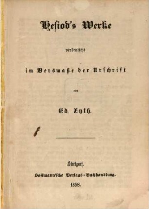 Hesiod's Werke : verdeutscht im Versmaße der Urschrift
