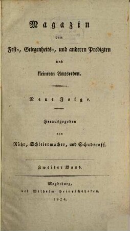 Magazin von Fest-, Gelegenheits- und anderen Predigten und kleineren Amtsreden. 2. 1824