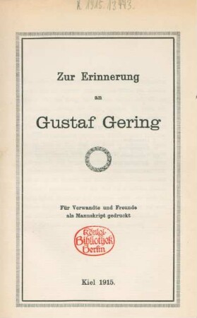 Zur Erinnerung an Gustaf Gering : für Verwandte und Freunde als Manuskript gedruckt