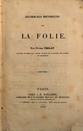 Recherches historiques sur la folie