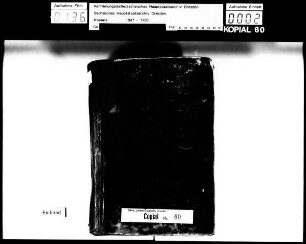 Sammelband von Ausgängen aus der Lehnskanzlei Herzog Georgs / Alte Aufschrift: "Concepta und Copien der Kauff, lehen und leipgedings Brieffe" (Hand 16. Jh.)