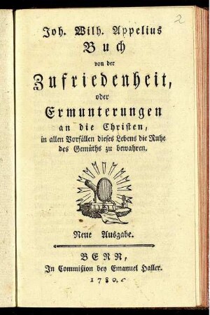 Buch von der Zufriedenheit : oder Ermunterungen an die Christen, in allen Vorfällen dieses Lebens die Ruhe des Gemüths zu bewahren