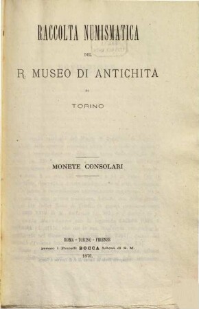 Raccolta numismatica del R. Museo di Antichità di Torino : Monete consolari