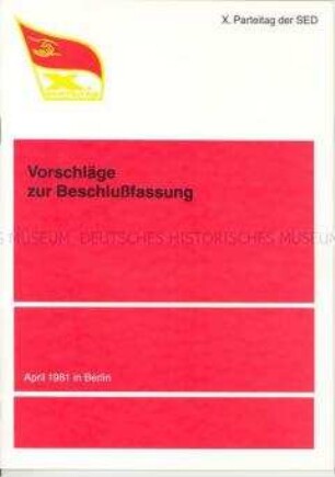 Broschüre mit "Vorschlägen zur Beschlußfassung" beim 10. Parteitag der SED