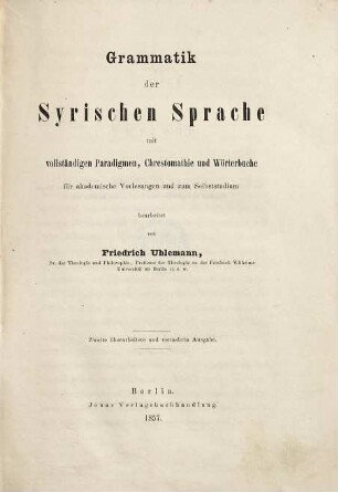 Grammatik der syrischen Sprache : mit vollständigen Paradigmen, Chrestomathie und Wörterbuche für akademische Vorlesungen und zum Selbststudium