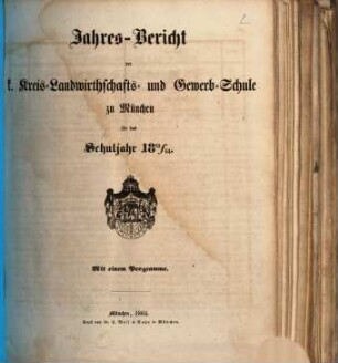 Jahres-Bericht der K. Kreis-Landwirthschafts- und Gewerb-Schule zu München : für das Schuljahr .., 1863/64