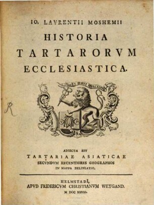 Jo. Laurentii Moshemii Historia Tartarorum Ecclesiastica : Adiecta Est Tartariae Asiaticae Secundum Recentiores Geographos In Mappa Delineatio