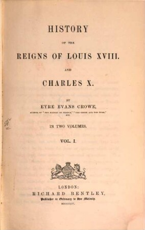 History of the Reigns of Louis XVIII. and Charles X. : In two volumes. 1