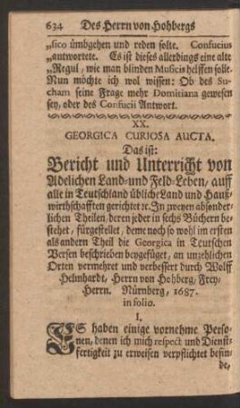 XX. Georgica Curiosa Aucta. Das ist: Bericht und Unterricht von Adelichen Land- und Feld-Leben ... In zweyen absonderlichen Theilen ... durch Wolff Helmhardt ... Nürnberg, 1687. in folio.