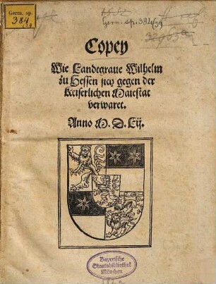 Copey Wie Landtgraue Wilhelm zu Hessen sich gegen der Keiserlichen Maiestat verwaret