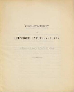 Geschäftsbericht der Leipziger Hypothekenbank : über das ... Geschäftsjahr .... 1895 (1896)