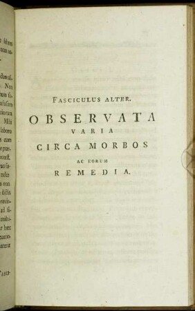 Fasciculus Alter. Observata Varia Circa Morbos Ac Eorum Remedia.