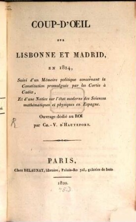 Coup d'oeil sur Lisbonne et Madrid en 1814