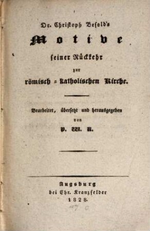 Dr. Christoph Besold's Motive seiner Rückkehr zur römisch-katholischen Kirche