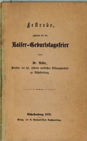 Festrede, gehalten bei der Kaiser-Geburtstagsfeier