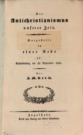 Der Antichristianismus unserer Zeit : dargestellt in einer Rede zu Katharinenberg am 29. September 1834