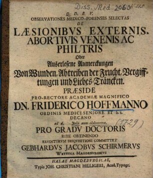 Observationes Medico-Forenses Selectas De Laesionibvs Externis, Abortivis Venenis Ac Philtris Oder Auserlesene Anmerckungen Von Wunden, Abtreiben der Frucht, Vergifftungen und Liebes-Träncken