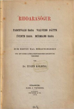 Riddarasögur : Parcevals Saga. Valvers Þáttr. Ívents Saga. Mírmans Saga