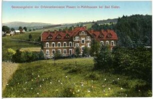 Mühlhausen bei Bad Elster. Genesungsheim der Ortskrankenkasse Plauen