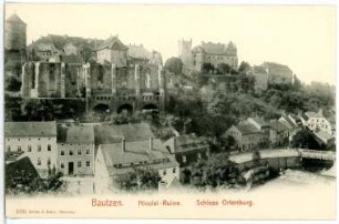 Bautzen. Nicolai-Ruine, Schloss Ortenburg