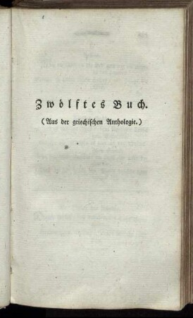 Zwölftes Buch. (Aus der griechischen Anthologie.)