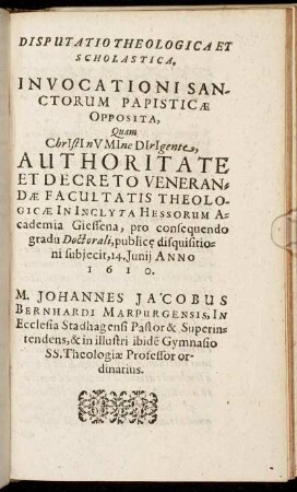 Disputatio Theologica Et Scholastica. Invocationi Sanctorum Papisticae Opposita.
