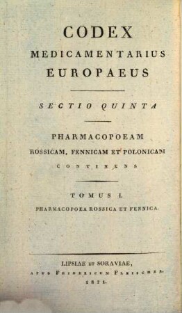 Codex medicamentarius Europaeus. 5,1. Pharmacopaeia Rossica, Finnica et Polonica. - 1821